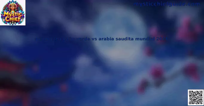 Estadísticas de goles Cabo Verde contra Arabia Saudita