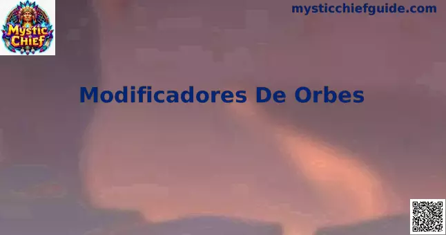 Modificadores de Orbes Mystic Chief