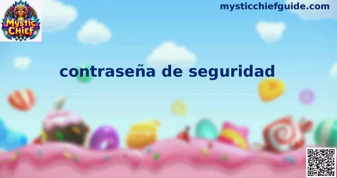 Contraseña de seguridad en Mystic Chief