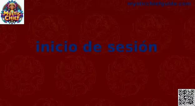 Inicio de sesión seguro en Mystic Chief México