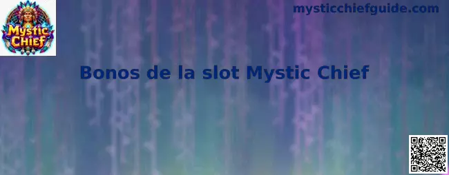 Bonos de la slot Mystic Chief