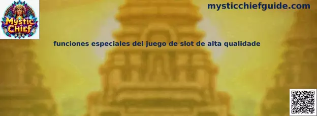 Funciones especiales del juego de slot de alta qualidade Mystic Chief