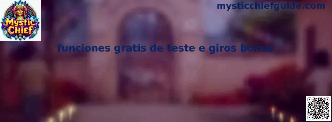 Funciones gratis de teste e giros bônus de Mystic Chief