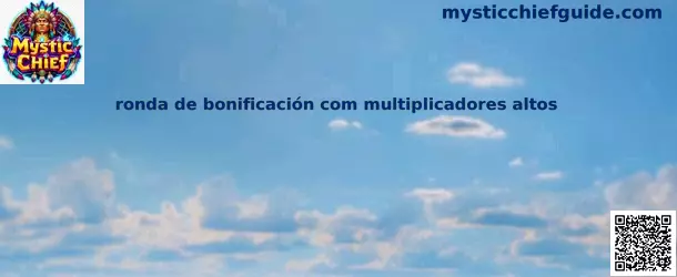 Ronda de bonificación con multiplicadores altos en Mystic Chief
