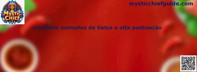 Símbolos normales de baixa e alta pontuação en Mystic Chief
