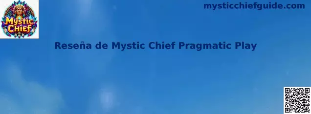 Reseña de Mystic Chief Pragmatic Play