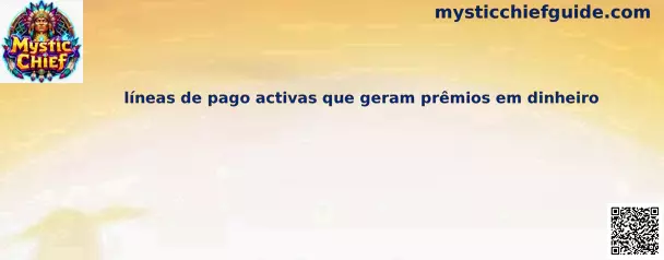 Líneas de pago activas de Mystic Chief