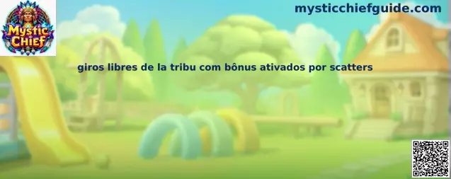 Giros libres de la tribu con bonos activados por scatters en Mystic Chief