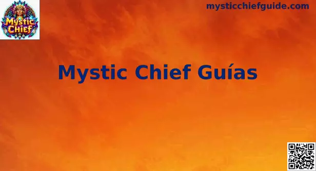 Guía de Mystic Chief México
