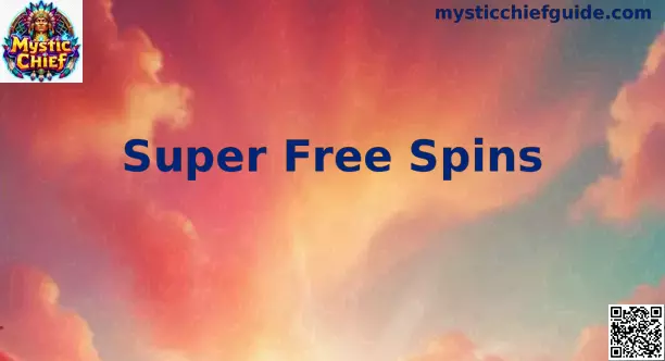 Super Free Spins en Mystic Chief