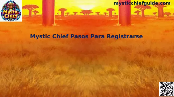 Guía de Registro Mystic Chief Pasos Para Registrarse en México