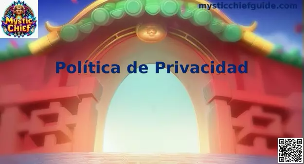 Privacidad y protección de datos en Mystic Chief México
