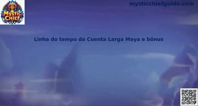 Línea del tiempo Cuenta Larga Maya bonus slot